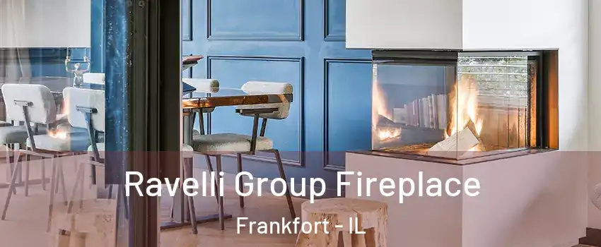  Ravelli Group Fireplace Frankfort - IL